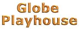 Globe Playhouse title graphic Globe Playhouse title graphic